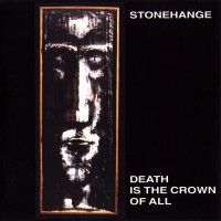 Stonehange - Death Is The Crown Of All (1992)