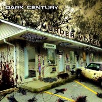 Dark Century - Murder Motel (2014)