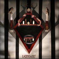 Lazer/Wülf - The Beast Of Left And Right (2014)