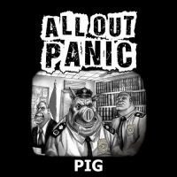 All Out Panic - Pig (2013)