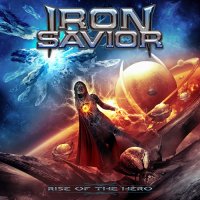 Iron Savior - Rise Of The Hero (2014)