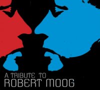 VA - A Tribute To Robert Moog (2006)