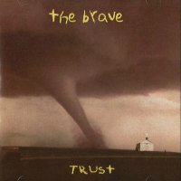 The Brave - Trust (1994)