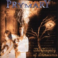 Prymary - The Tragedy Of Innocence (2006)