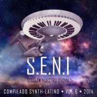 VA - S.E.N.I: Compilado Synth-Latino Vol.6 (2014)