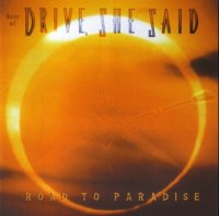 Drive, She Said - Road To Paradise (1997)