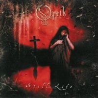 Opeth - Still Life (Re-Issue 2008) (1999)