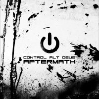 Control Alt Deus - Aftermath (2009)