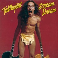Ted Nugent - Scream Dream (1980)