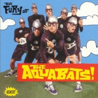 The Aquabats - The Fury Of The Aquabats (1997)