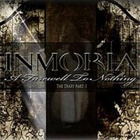 Inmoria - A Farewell To Nothing - The Diary Part 1 (2011)