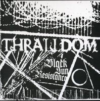 Thralldom - Black Sun Resistance (2005)