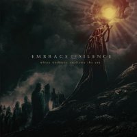 Embrace of Silence - Where Darkness Swallows the Sun (2017)