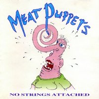 Meat Puppets - No Strings Attached (1990)