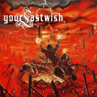 Your Last Wish - Desolation (2012)