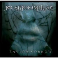 Mushroomhead - Savior Sorrow (2006)