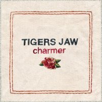 Tigers Jaw - Charmer (2014)