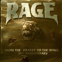 Rage - From The Cradle To The Stage (20th Anniversary) (2004)