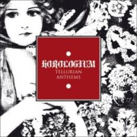 Horologium - Tellurian Anthems (2011)