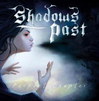 Shadows Past - Perfect Chapter (2013)