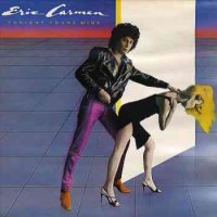 Eric Carmen - Tonight You’re Mine (1980)