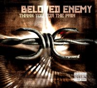 Beloved Enemy - Thank You For The Pain (2011)