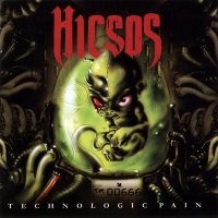 Hicsos - Technologic Pain (2007)