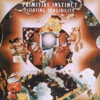 Primitive Instinct - Floating Tangibility (1994)