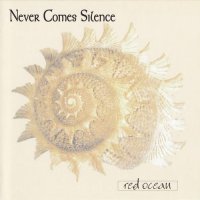 Never Comes Silence - Red Ocean (2002)