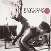 Flyleaf - Who We Are (2013)