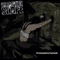 Forbidden Shape - The Sleepwalking Psychopath (2013)