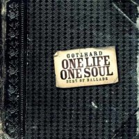 Gotthard - One Life One Soul - Best Of Ballads (2002)  Lossless