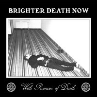 Brighter Death Now - With Promises Of Death (2014)