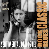 VA - Sentimental Dialoguel: Rock Blues Classic (2016)