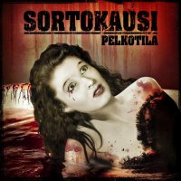 Sortokausi - Pelkotila (2013)