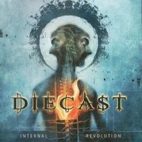 Diecast - Internal Revolution (2006)  Lossless