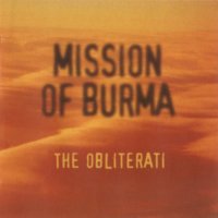 Mission Of Burma - The Obliterati (2006)