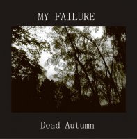 My Failure - Dead Autumn (2012)