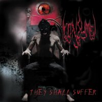 Consume - They Shall Suffer (2004)