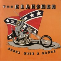 The Klansmen - Rebel With A Cause (1989)