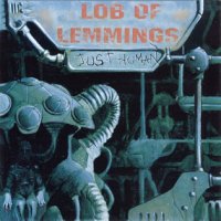 Lob of Lemmings - Just Human (1993)