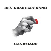 Ben Granfelt Band - Handmade (2014)