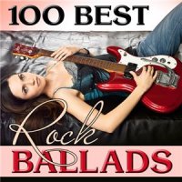 VA - 100 Best Rock Ballads (2015)