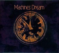 Machines Dream - Machines Dream (2010)  Lossless