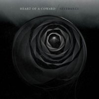 Heart of a Coward - Severance (2013)