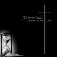 Ahnenstahl - Zwischen Tod und Leben - Zwielicht (2006)