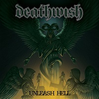 Deathwish - Unleash Hell (2017)