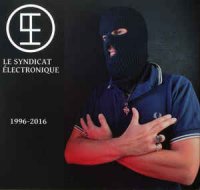 Le Syndicat Electronique - 1996-2016 (2016)