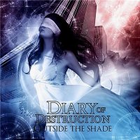 Diary Of Destruction - Outside The Shade (2010)