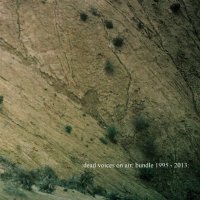 Dead Voices On Air - Bundle 1995-2013 (Compilation) (2013)